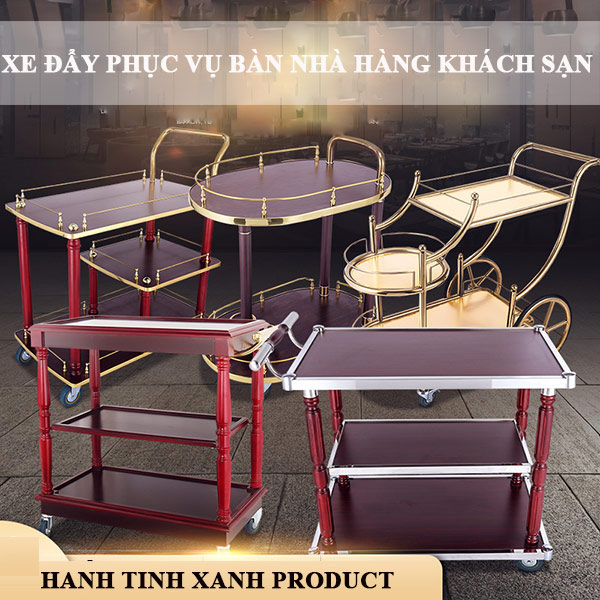 Xe đẩy phục vụ nhà hàng của Hành Tinh Xanh vô cùng đa dạng