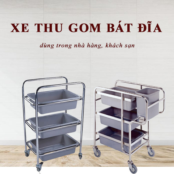 Thiết bị xe thu dọn nhà hàng nên trang bị
