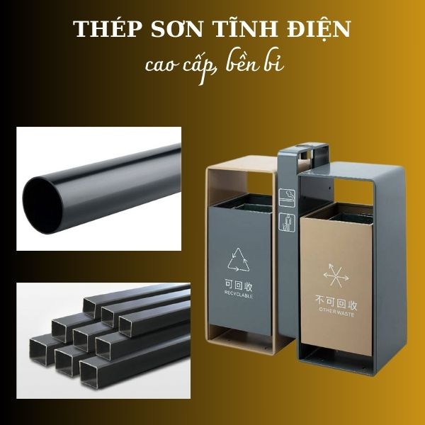 Chất liệu thép sơn tĩnh điện cao cấp cấu thành thùng rác