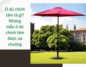 Ô chính tâm tròn là gì? Mẫu dù chính tâm tròn nào được ưa chuộng?