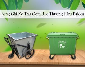 Bảng giá các loại xe thu gom rác chính hãng Paloca