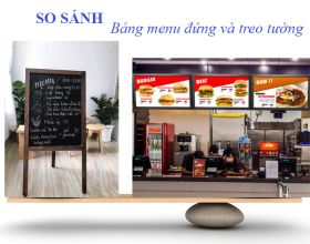 Bảng menu đứng và bảng menu treo tường: Loại nào tốt hơn?