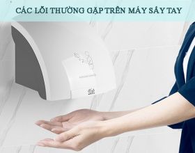 Khắc phục các lỗi thường gặp trên máy sấy tay nhà vệ sinh