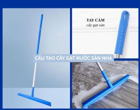 Khám phá cấu tạo cây gạt nước sàn nhà các lưu ý khi sử dụng