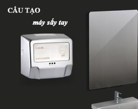 Cấu tạo máy sấy tay cảm ứng tự động thông minh hiện nay