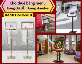 Cho thuê bảng menu, bảng chào, bảng chỉ dẫn, Standee quảng cáo sự kiện