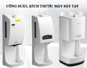 Công suất, kích thước máy sấy tay phổ biến hiện nay