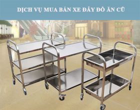 Dịch vụ mua bán xe đẩy đồ ăn cũ đã qua sử dụng