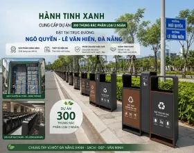 Dự án cung cấp 300 thùng rác phân loại 2 ngăn cho trục đường Ngô Quyền – Lê Văn Hiến, Đà Nẵng