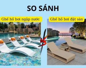 Nên trang bị ghế hồ bơi ngập nước hay loại đặt sàn thông thường?