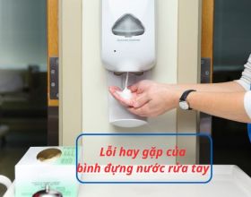 Các lỗi hay gặp của bình đựng nước rửa tay và cách khắc phục