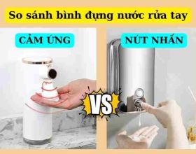 Bình chứa nước rửa tay cảm ứng và bình thường: Nên chọn loại nào?