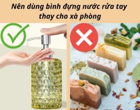 Vì sao khách sạn nên dùng bình đựng nước rửa tay thay cho xà phòng?