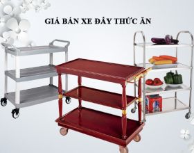 Giá bán xe đẩy thức ăn nhập khẩu và hàng trong nước