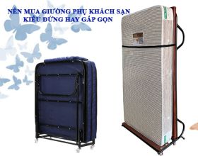 Nên mua giường phụ khách sạn kiểu đứng hay gấp gọn? 