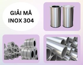 Inox 304 là gì? GIẢI MÃ 99+ Thắc mắc về inox 304