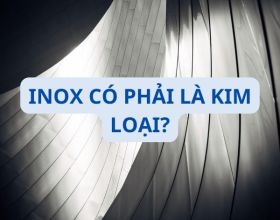 Inox có phải là kim loại không? 99+ Ứng dụng phổ biến của inox