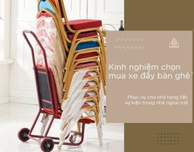 Kinh nghiệm chọn mua xe đẩy bàn ghế nhà hàng bạn không nên bỏ qua