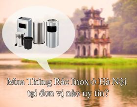 Mua thùng rác inox ở Hà Nội tại đơn vị nào uy tín?