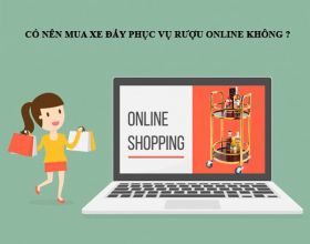 Có nên mua xe đẩy phục vụ rượu online hay không?