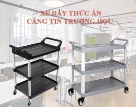 Kinh nghiệm chọn mua xe đẩy thức ăn cho căng tin trường học