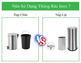 Nên chọn thùng rác inox đạp chân hay thùng rác inox nắp lật