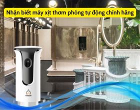 Nhận biết máy xịt thơm phòng tự động chính hãng: Không hề khó
