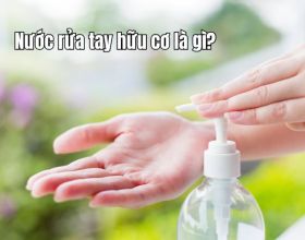Nước rửa tay hữu cơ là gì? Đặc điểm chung của nước rửa tay thiên nhiên
