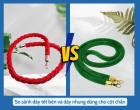 So sánh dây nhung và dây tết bện dùng cho cột chắn
