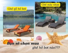 So sánh ghế bể bơi mây nhựa và ghế gỗ hồ bơi