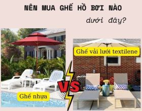 So sánh ghế tắm nắng bằng nhựa và ghế vải lưới textilene