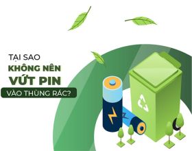 Tại sao không được vứt pin vào thùng rác?