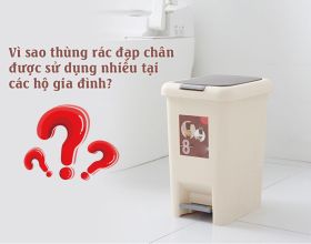 Thùng rác nhựa đạp chân được sử dụng nhiều tại hộ gia đình, Vì sao?