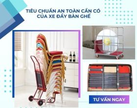 Những tiêu chuẩn an toàn cần có ở xe đẩy bàn ghế nhà hàng