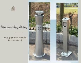 Trụ gạt tàn thuốc lá thanh lý: Có nên mua không?