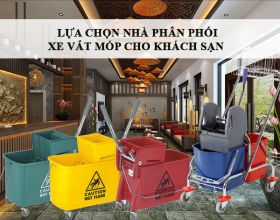 Tiêu chí lựa chọn nhà phân phối xe vắt móp cho khách sạn