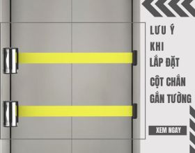 Những lưu ý quan trọng khi lắp đặt cột chắn gắn tường