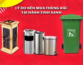 Lý do nên mua thùng rác tại Hành Tinh Xanh