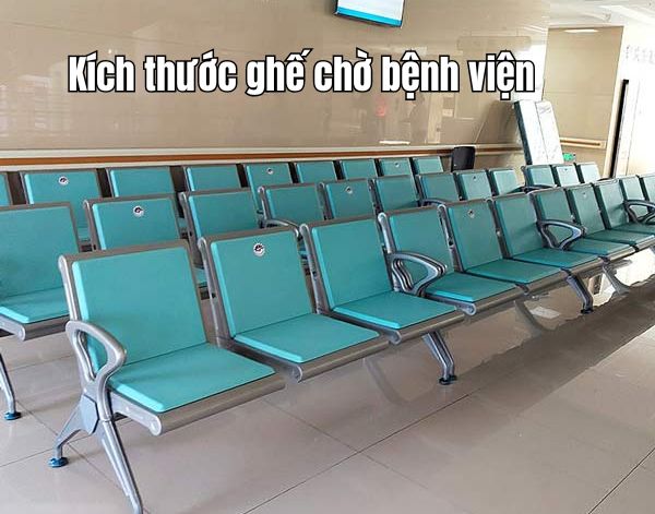 Kích thước ghế chờ bệnh viện (loại 2,3,4,5 chỗ) chuẩn nhất