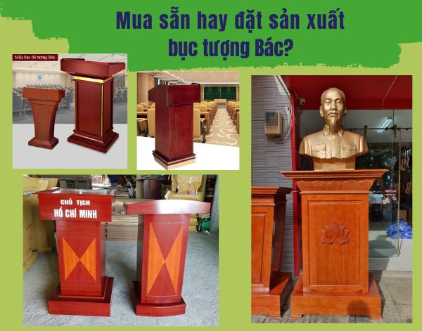 Bục để tượng Bác: Mua sẵn hay đặt sản xuất để có ngoại hình như ý?