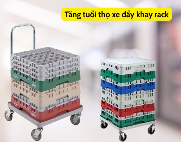 5+ bí quyết giúp tăng tuổi thọ xe đẩy khay rack nhà hàng lên 10 năm