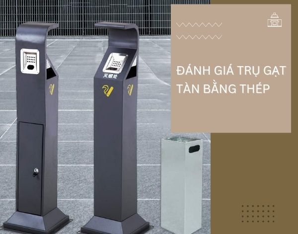 Trụ gạt tàn bằng thép giá rẻ, mẫu mã đẹp: Hút người mua