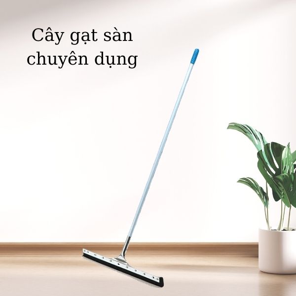 Bộ gạt nước sàn nhà chuyên dụng nhập khẩu chất lượng cao
