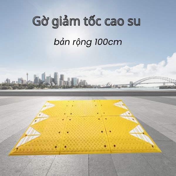 Gờ giảm tốc độ loại bản rộng 100cm cỡ lớn