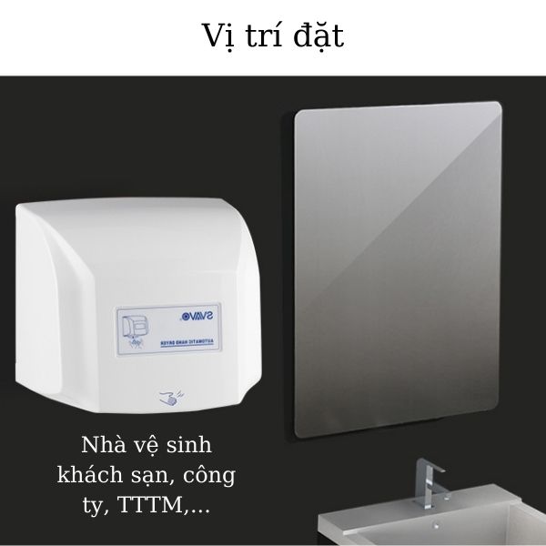 Máy sấy tay đặt tại các nhà vệ sinh trường học, khách sạn, tòa nhà,...