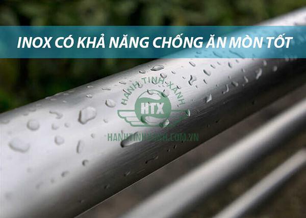 Inox chống ăn mòn cực tốt nên có thể đáp ứng các yêu cầu sử dụng trong điều kiện thời tiết khắc nghiệt