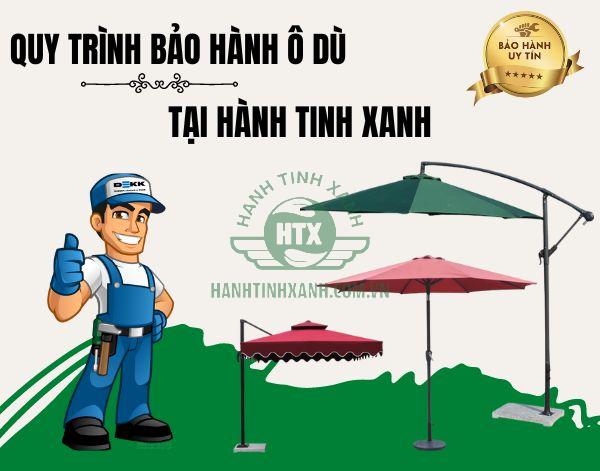 Quy trình bảo hành ô dù che nắng tại Hành Tinh Xanh