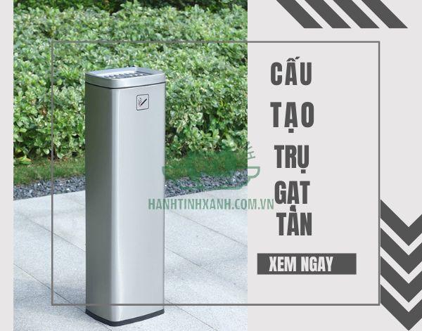 Khám phá nhanh các bộ phận bên trong trụ gạt tàn chuyên dụng