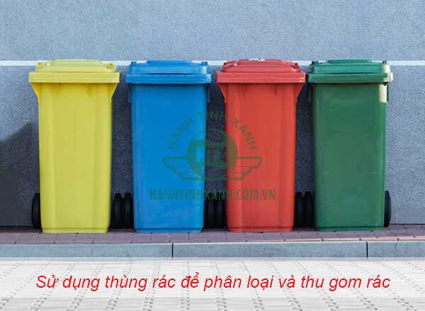 Trang bị sẵn thùng rác phân loại và chủ động phân loại rác trước khi vứt bỏ