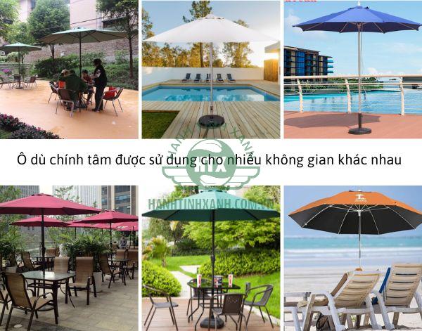 Mẫu dù đứng tâm được sử dụng ở nhiều không gian khác nhau